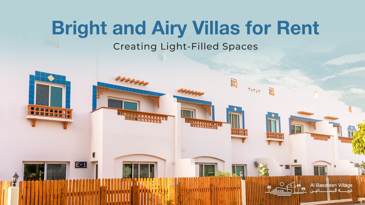 Bright and Airy Villas for Rent: Creating Light-Filled Spaces
